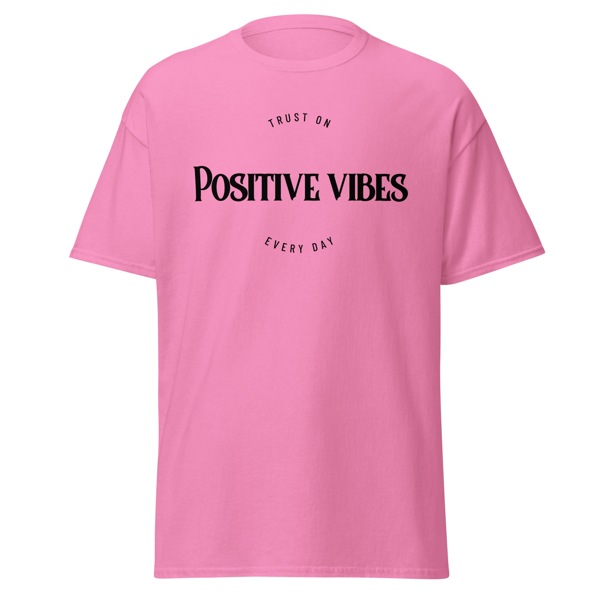 T-shirt Unisex - Positive Vibes (Black Fonts)