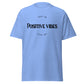 T-shirt Unisex - Positive Vibes (Black Fonts)