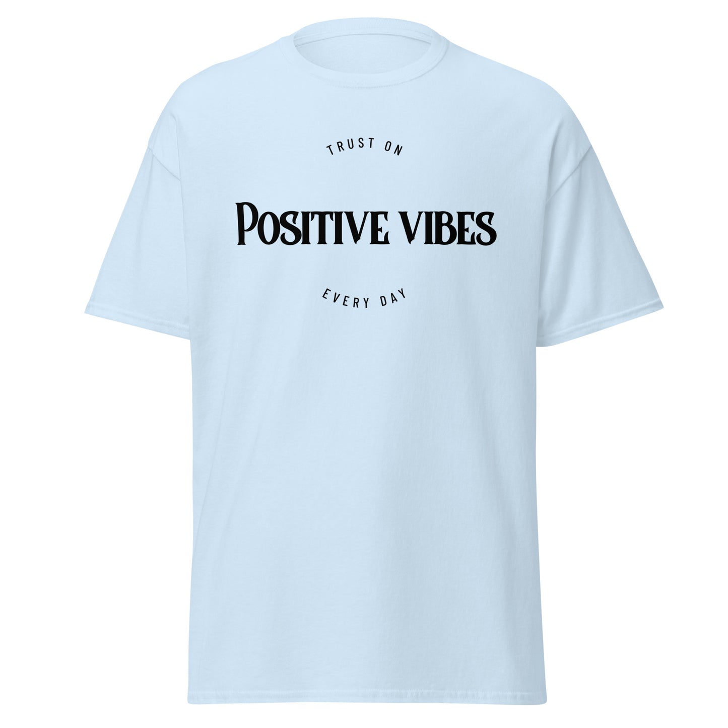 T-shirt Unisex - Positive Vibes (Black Fonts)