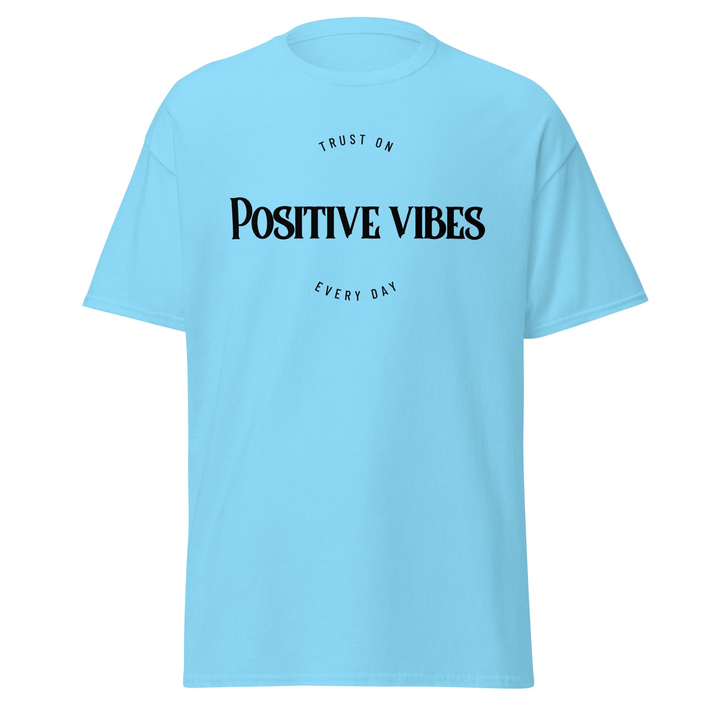 T-shirt Unisex - Positive Vibes (Black Fonts)