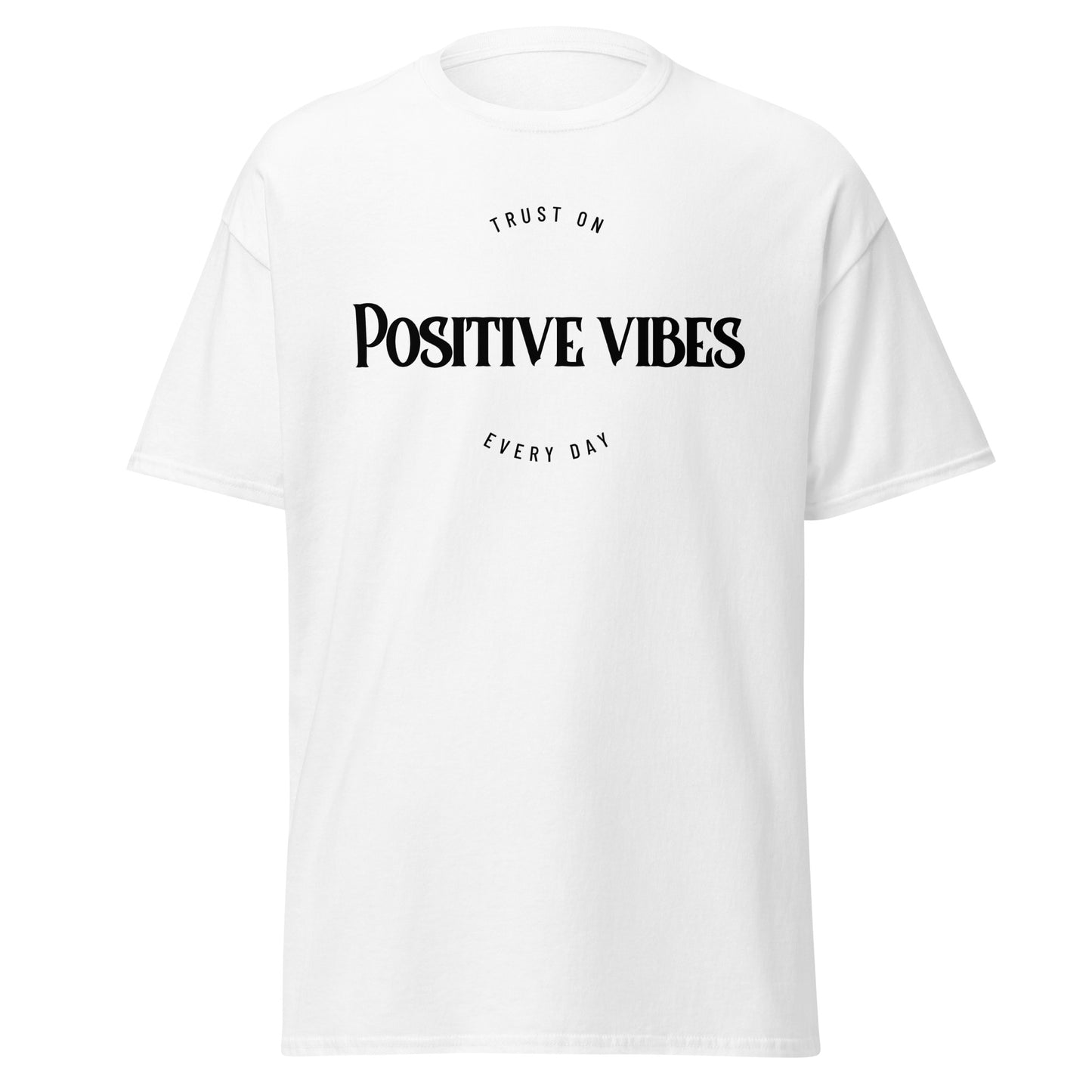 T-shirt Unisex - Positive Vibes (Black Fonts)