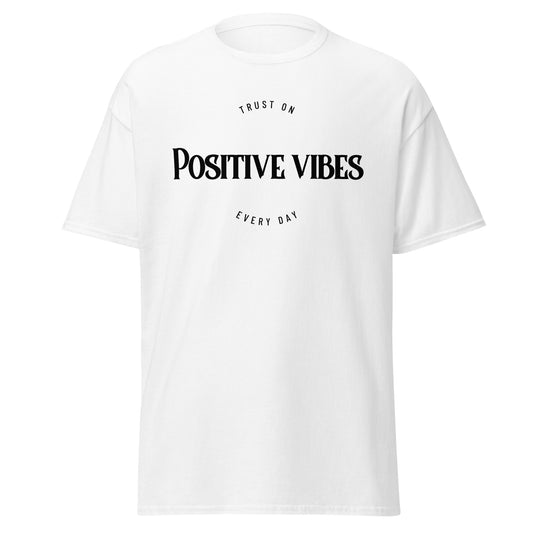 T-shirt Unisex - Positive Vibes (Black Fonts)